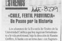 "Chile, fértil provincia" un paseo por la historia  [artículo] A. C.