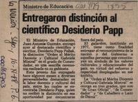 Entregaron distinción al científico Desiderio Papp  [artículo].