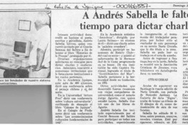 A Andrés Sabella le faltó tiempo para dictar charlas  [artículo].