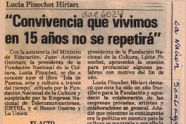 Lucía Pinochet Hiriart, "Convivencia que vivimos en 15 años no se repetirá"  [artículo].