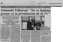 Edmundo Villarroel, "No es legítimo pensar en la privatización de la TV"  [artículo] Rigoberto Carvajal.