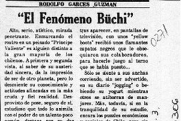 "El fenómeno Büchi"  [artículo] Rodolfo Garcés Guzmán.