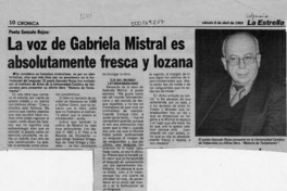 La Voz de Gabriela Mistral es absolutamente fresca y lozana  [artículo].