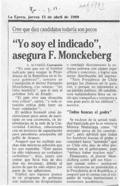 "Yo soy el indicado", asegura F. Monckeberg  [artículo] A. Alvarez.