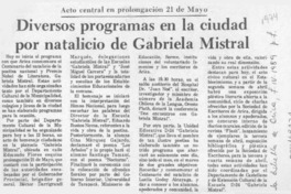 Diversos programas en la ciudad por natalicio de Gabriela Mistral  [artículo].