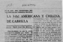 La voz americana y chilena de Gabriela  [artículo] Miguel Angel Roa Rioseco.