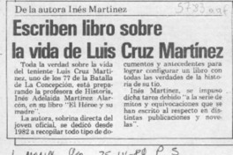 Escriben libro sobre la vida de Luis Cruz Martínez  [artículo].
