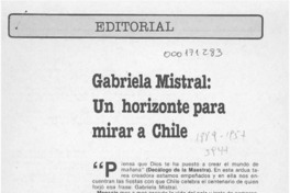 Gabriela Mistral, un horizonte para mirar a Chile  [artículo].