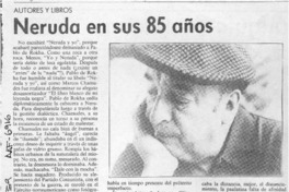 Neruda en sus 85 años