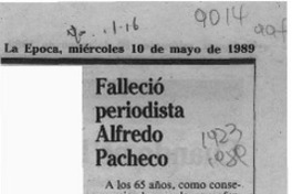Falleció periodista Alfredo Pacheco  [artículo].