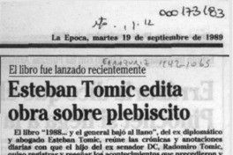 Esteban Tomic edita obra sobre plebiscito  [artículo].