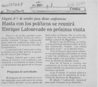 Hasta con los políticos se reunirá Enrique Lafourcade en próxima visita  [artículo].