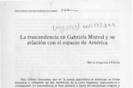 La trascendencia en Gabriela Mistral y su relación con el espacio de América  [artículo] María Eugenia Urrutia.