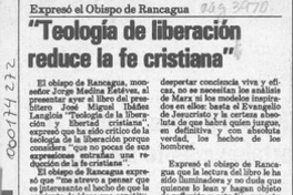 "Teología de la liberación reduce la fe cristiana"  [artículo].