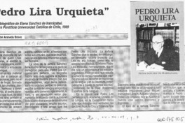 "Pedro Lira Urquieta"  [artículo] Fidel Araneda Bravo.