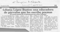 Liliana López Bustos, una educadora de párvulos que les escribe poemas  [artículo].