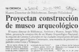 Proyectan construcción de museo arqueológico  [artículo].