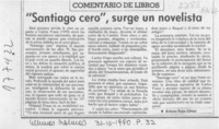 "Santiago cero", surge un novelista  [artículo] Antonio Rojas Gómez.