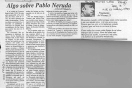 Algo sobre Pablo Neruda  [artículo].