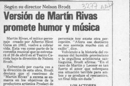Versión de Martín Rivas promete humor y música  [artículo].