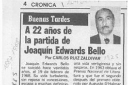 A 22 años de la partida de Joaquín Edwards Bello  [artículo] Carlos Ruiz Zaldívar.