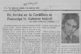 De arriba en la cordillera se descuelga la guitarra indócil  [artículo] Abel Sandoval Ormeño.