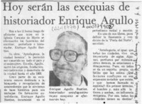 Hoy serán las exequias de historiador Enrique Agullo  [artículo].