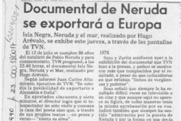 Documental de Neruda se exportará a Europa  [artículo].