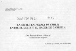 La mujer en Poema de Chile, entre el decir y el hacer de Gabriela  [artículo] Patricia Pinto Villarroel.