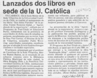 Lanzados dos libros en sede de la U. Católica  [artículo] René Muñoz.