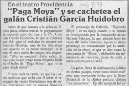 "Paga Moya" y se cachetea el galán Cristián García Huidobro  [artículo].