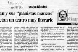 Josseau y sus "pianistas mancos" proyectan un teatro muy literario  [artículo] Italo Passalacqua C.