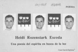 Heidi Rozenstark Escoda, una poesía del espíritu en busca de la luz  [artículo] César García Espinoza.
