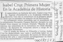 Isabel Cruz, primera mujer en la Academia de Historia  [artículo].