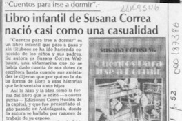 Libro infantil de Susana Correa nació casi como una casualidad  [artículo].