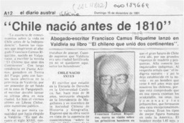 "Chile nació antes de 1810"  [artículo].