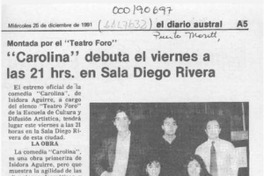 "Carolina" debuta el viernes a las 21 hrs. en Sala Diego Rivera  [artículo].