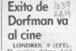 Exito de Dorfman va al cine  [artículo].