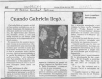 Cuando Gabriela llegó --  [artículo] Luis Anselmo Hernández.
