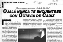 Ojalá nunca te encuentres con Octavia de Cádiz  [artículo] Mili Rodríguez Villouta.