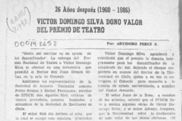 Víctor Domingo Silva donó valor del Premio de Teatro  [artículo] Artidoro Pérez A.