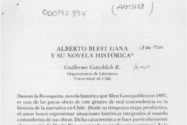 Alberto Blest Gana y su novela histórica  [artículo] Guillermo Gotschlich R.