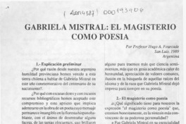 Gabriela Mistral, el magisterio como poesía  [artículo] Hugo A. Fourcade.