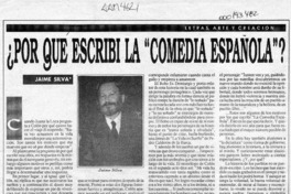 Por qué escribí la "Comedia española"?  [artículo] Jaime Silva.