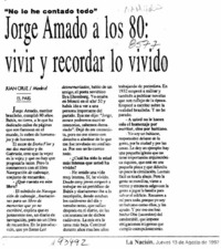 Jorge Amado a los 80, vivir y recordar lo vivido  [artículo] Juan Cruz.