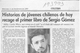 Historias de jóvenes chilenos de hoy recoge el primer libro de Sergio Gómez  [artículo].