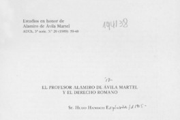 El profesor Alamiro Avila Martel y el derecho romano  [artículo] Hugo Hanisch E.