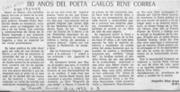 80 años del poeta Carlos René Correa  [artículo] Alejandro Silva Araya.