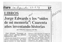 Jorge Edwards y los "Oídos de mi memoria", cuarenta años inventando historias  [artículo] Eduardo Guerrero del Río.