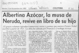 Albertina Azócar, la musa de Neruda, revive en libro de su hijo  [artículo].